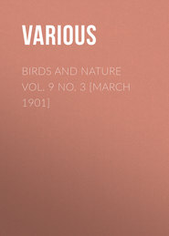 Birds and Nature Vol. 9 No. 3 [March 1901]