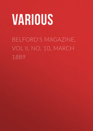 Belford\'s Magazine, Vol II, No. 10, March 1889