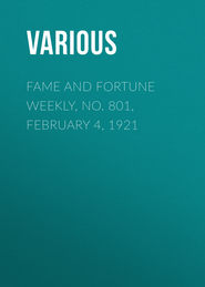 Fame and Fortune Weekly, No. 801, February 4, 1921