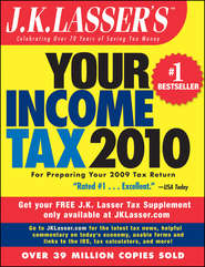J.K. Lasser\'s Your Income Tax 2010. For Preparing Your 2009 Tax Return