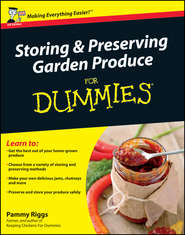 Storing and Preserving Garden Produce For Dummies