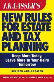 J.K. Lasser\'s New Rules for Estate and Tax Planning