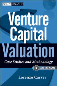 Venture Capital Valuation. Case Studies and Methodology