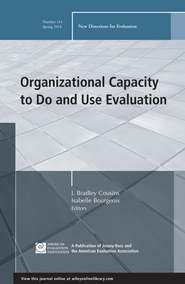 Organizational Capacity to Do and Use Evaluation. New Directions for Evaluation, Number 141