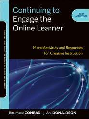 Continuing to Engage the Online Learner. More Activities and Resources for Creative Instruction