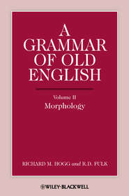 A Grammar of Old English, Volume 2. Morphology