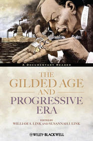 The Gilded Age and Progressive Era. A Documentary Reader