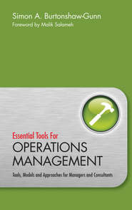 Essential Tools for Operations Management. Tools, Models and Approaches for Managers and Consultants