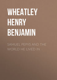 Samuel Pepys and the World He Lived In