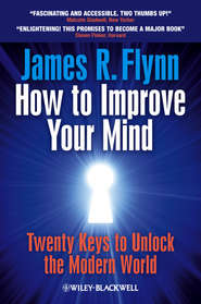 How To Improve Your Mind. 20 Keys to Unlock the Modern World