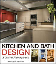 Kitchen and Bath Design. A Guide to Planning Basics