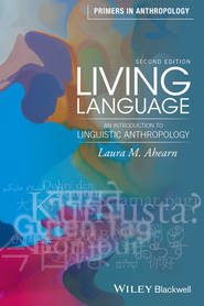 Living Language. An Introduction to Linguistic Anthropology