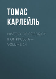 History of Friedrich II of Prussia — Volume 14