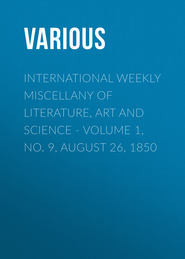 International Weekly Miscellany of Literature, Art and Science - Volume 1, No. 9, August 26, 1850