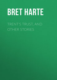 Trent\'s Trust, and Other Stories