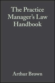 The Practice Manager\'s Law Handbook