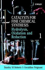 Catalysts for Fine Chemical Synthesis, Hydrolysis, Oxidation and Reduction