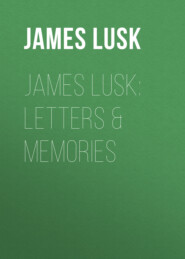 James Lusk: Letters & Memories