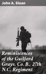 Reminiscences of the Guilford Grays, Co. B., 27th N.C. Regiment
