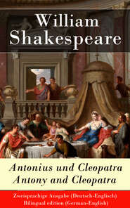 Antonius und Cleopatra \/ Antony and Cleopatra - Zweisprachige Ausgabe (Deutsch-Englisch)