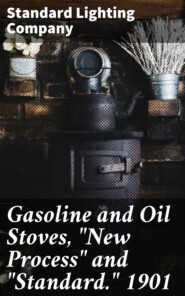 Gasoline and Oil Stoves, \"New Process\" and \"Standard.\" 1901