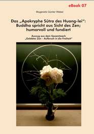 Das \"Apokryphe Sûtra des Huang-lei\": Buddha spricht aus Sicht des Zen; humorvoll und fundiert