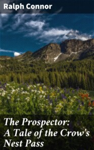 The Prospector: A Tale of the Crow\'s Nest Pass