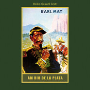 Am Rio de la Plata - Karl Mays Gesammelte Werke, Band 12 (Ungekürzte Lesung)