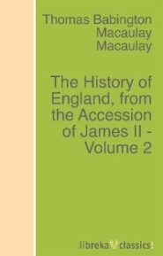 The History of England, from the Accession of James II - Volume 2