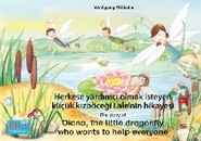 Herkese yardımcı olmak isteyen küçük kızböceği Lale\'nin hikayesi. Türkçe-İngilizce. \/ The story of Diana, the little dragonfly who wants to help everyone. Turkish-English.
