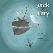 Jack and Mary in the Land of Thieves - Jack Tales, Book 3 (Unabridged)