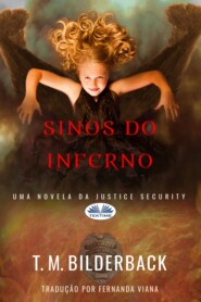Sinos Do Inferno - Uma Novela Da Justice Security