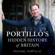 Portillo\'s Hidden History of Britain (Unabridged)