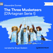 The Three Musketeers - D\'Artagnan Series, Vol. 1 (Unabridged)