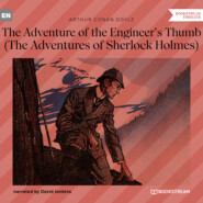 The Adventure of the Engineer\'s Thumb - The Adventures of Sherlock Holmes (Unabridged)