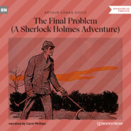 The Final Problem - A Sherlock Holmes Adventure (Unabridged)