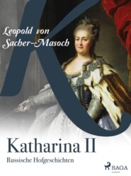 Katharina II. Russische Hofgeschichten