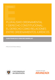 Pluralismo ordinamental y derecho constitucional: El derecho como relaciones entre ordenamientos jurídicos