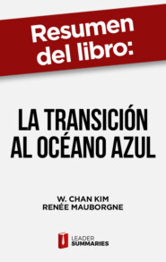 Resumen del libro \"La transición al océano azul\" de W. Chan Kim