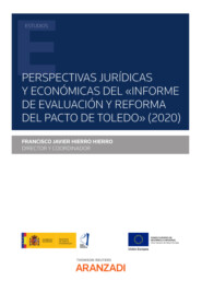 Perspectivas jurídicas y económicas del \"Informe de Evaluación y Reforma del Pacto de Toledo\"