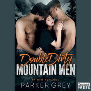 Double Dirty Mountain Men - An MFM Menage Romance (Unabridged)