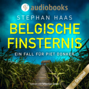 Belgische Finsternis - Ein Fall für Piet Donker, Band 1 (Ungekürzt)
