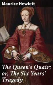 The Queen\'s Quair; or, The Six Years\' Tragedy