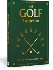 Das Golf Evangelium. Die frohe Botschaft eines frohen Spiels