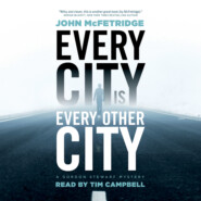 Every City Is Every Other City - A Gordon Stewart Mystery, Book 1 (Unabridged)