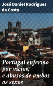 Portugal enfermo por vicios, e abusos de ambos os sexos
