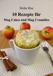 10 Rezepte für Mug Cakes und Mug Crumbles