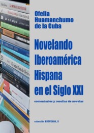 Novelando Iberoamérica Hispana en el Siglo XXI