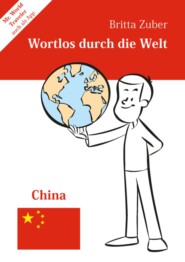 Wortlos durch die Welt - China