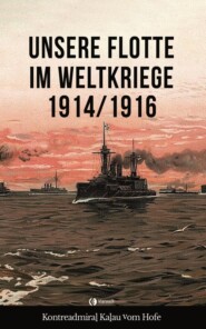 Unsere Flotte im Weltkriege 1914\/1916